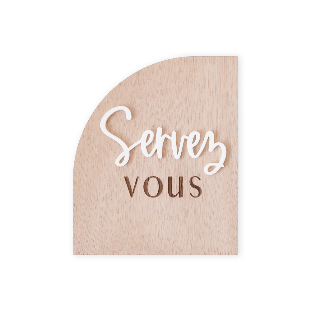 Panneau demi-arche bois et plexiglas "SERVEZ-VOUS"