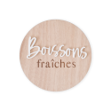 Panneau rond bois et plexiglas "BOISSONS fraiches"
