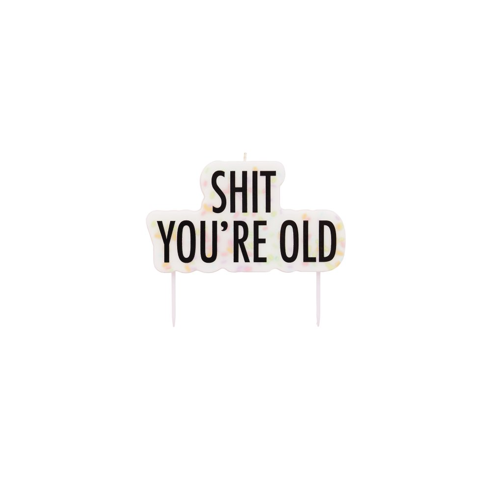 Bougie "Shit You're old"